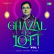 Ghazal E Lofi Vol 1