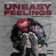 Uneasy Feelings feat Shayo Davids Single