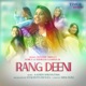 Rang Deeni Single