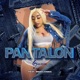 PANTALÓN feat Medylandia Single