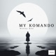 My Komando Single