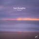 Lost Thoughts Single