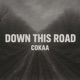 Down This Road Single