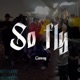 So fly feat LxTrublz LxSparks Cuatroktres OneeupJ Blanco35x Single