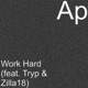 Work Hard feat Tryp Zilla18 Single