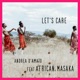 Let s Care Amapiano Version feat African Masaka Single