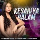 Kesariya Balam Single