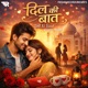 Dil Ki Baat Single