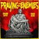 Praying for my Enemies feat Young Bleed Single