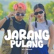 Jarang Pulang feat Rindi Batalipu Single