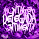 MONTAGEM DELEGADA SENTIMENTAL EP