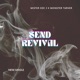 Send Revival feat Monster Tarver Single
