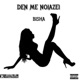Den Me Noiazei Single