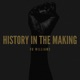HISTORY IN THE MAKING Single