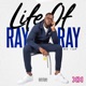 Life of Ray Ray