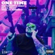 One Time feat Lil Sweet Single