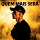 Quem Mais Será Single