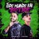 Todo Mundo Vai Botar feat DJ BM PROD Single