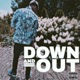 Down and Out Single