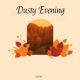 Dusty Evening