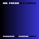 MR FRESH C LOSTA feat C LOSTA Single