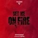 Set Me on Fire Single feat KASALISSA Single