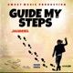 Guide My Steps Single