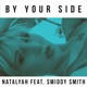 By Your Side feat Smiddy Smith Single