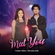 Meet You feat Priyanka Boss Mandeep Changiya Single