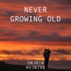 Never Growing Old Single