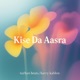 Kise Da Aasra Single
