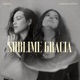 Sublime Gracia Single