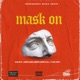 Mask On feat DrippyHippy Kali Yvng Port Single