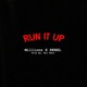 Run It Up feat Rebel Tha Gifted Single