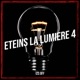 Eteins la lumière 4 Single