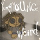 Weird Single