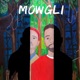 Mowgli feat Dude It s Nolan Single