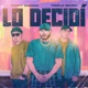 Lo Decidí Single