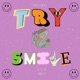 Try 2 Smile