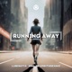Running Away Single