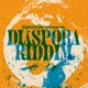 Digitadubs Apresenta Diáspora Riddim