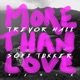 more than love Sofi Tukker remix Single