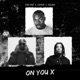ON YOU ACT I II III IV V EP