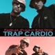 Trap Cardio feat King Dest Single