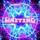 WAITING feat Chloe Marin Single