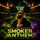 Buyuz Time x Positive Vibz Smoker Anthem feat Positive Vibz Single
