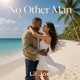 No Other Man Single