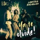Ya Te Olvidé feat Laritza Bacallao Single