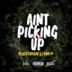 Ain t Picking Up feat Fendi P Single