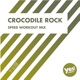 Crocodile Rock Speed Workout Mix Single